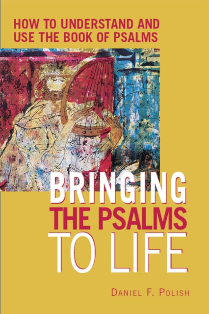 Book cover of: Bringing the Psalms to Life. By: Daniel F. Polish