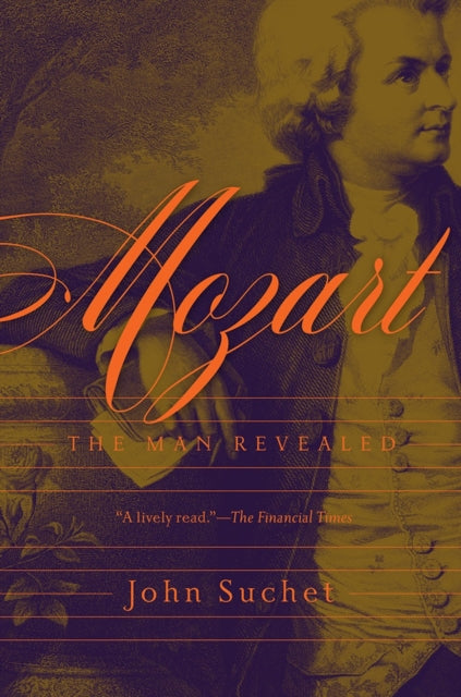 Book cover of: Mozart – The Man Revealed. By: John Suchet