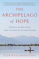 Book cover of: Archipelago of Hope. By: Gleb Raygorodetsky
