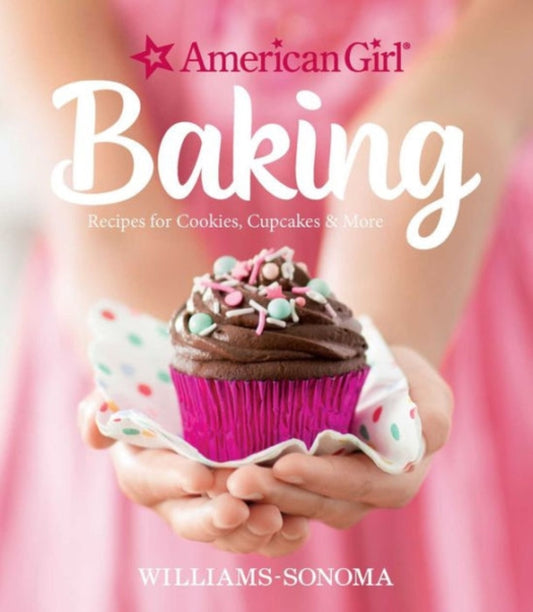 Book cover of: American Girl Baking. By: Weldon Owen Inc