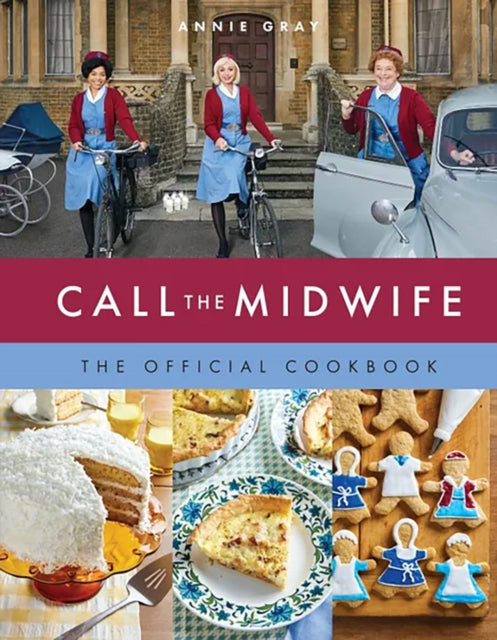 Book cover of: Call the Midwife the Official Cookbook. By: Weldon Weldon Owen