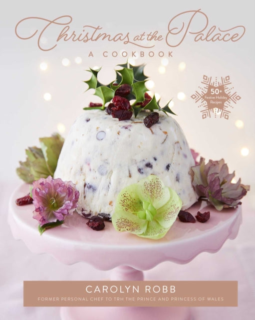 Book cover of: Christmas at the Palace: A Cookbook. By: Carolyn Robb
