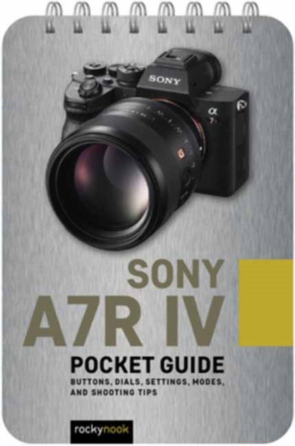 Book cover of: Sony A7R IV: Pocket Guide. By: Rocky Nook