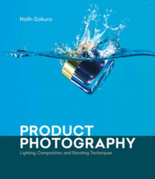 Book cover of: Product Photography. By: Nath-Sakura