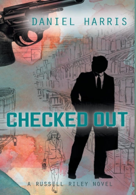 Book cover of: Checked Out. By: Daniel Harris