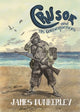 Book cover of: Crusoe and His Consequences. By: James Dunkerley