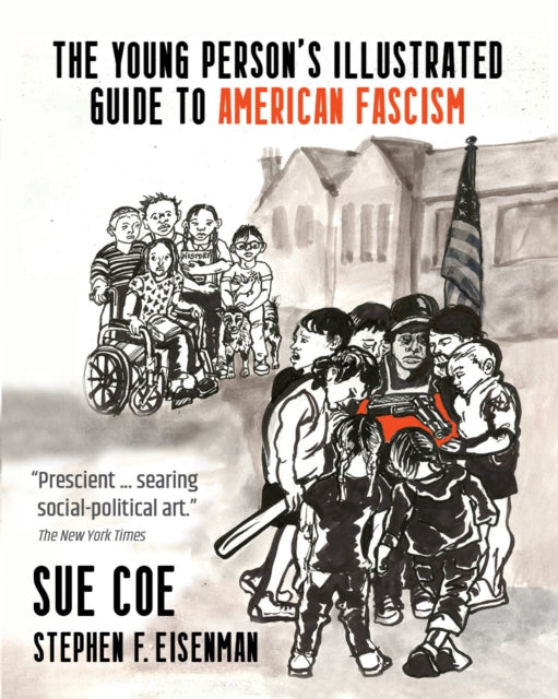 Book cover of: Illustrated Guide to American Fascism. By: Sue Coe