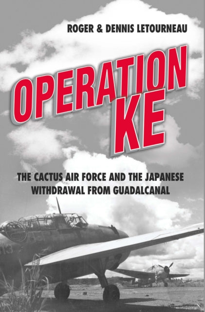 Book cover of: Operation KE. By: Dennis R. Letourneau