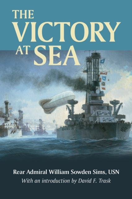 Book cover of: Victory at Sea. By: Rear Adm. William Sowden Sims USN