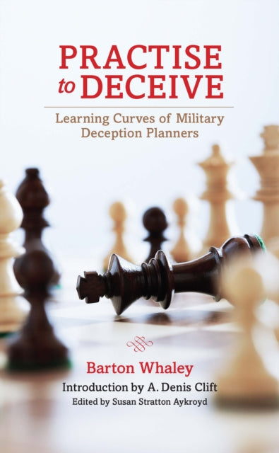 Book cover of: Practise to Deceive. By: Barton Whaley