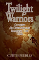 Book cover of: Twilight Warriors. By: Curtis Peebles