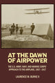 Book cover of: At the Dawn of Airpower. By: Laurence M. Burke II