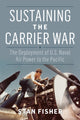 Book cover of: Sustaining the Carrier War. By: Stan Fisher