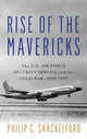 Book cover of: Rise of the Mavericks. By: Philip Clayton Shackelford