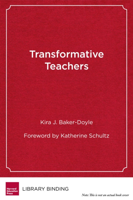 Book cover of: Transformative Teachers. By: Kira J. Baker-Doyle