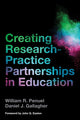 Book cover of: Creating Research-Practice Partnerships in Education. By: William R. Penuel