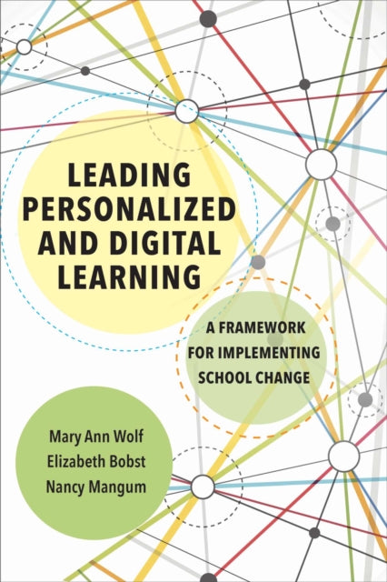 Book cover of: Leading Personalized and Digital Learning. By: Mary Ann Wolf
