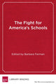 Book cover of: Fight for America's Schools. By: Barbara Ferman