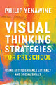 Book cover of: Visual Thinking Strategies for Preschool. By: Philip Yenawine