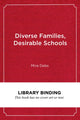Book cover of: Diverse Families, Desirable Schools. By: Mira Debs