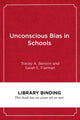 Book cover of: Unconscious Bias in Schools. By: Tracey A. Benson