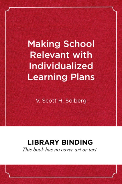 Making School Relevant with Individualized Learning Plans