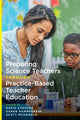 Book cover of: Preparing Science Teachers Through Practice-Based Teacher Education. By: David Stroupe