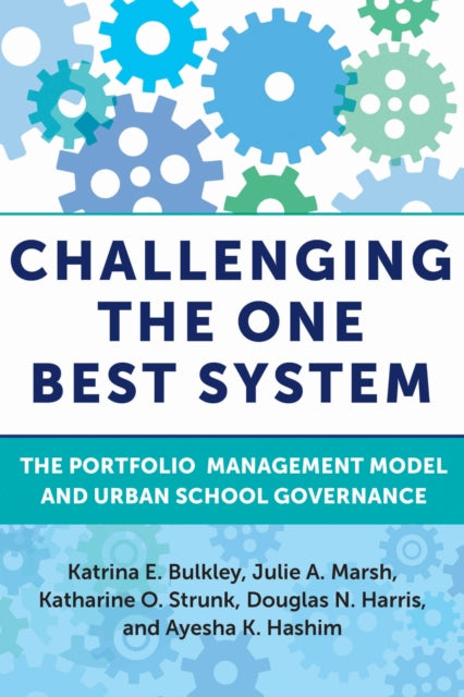 Book cover of: Challenging the One Best System. By: Katrina E. Bulkley