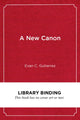 Book cover of: New Canon. By: Evan C. Gutierrez