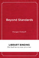Book cover of: Beyond Standards. By: Morgan Polikoff