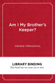 Book cover of: Am I My Brother's Keeper?. By: Adriana Villavicencio