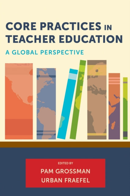 Book cover of: Core Practices in Teacher Education. By: Pam Grossman