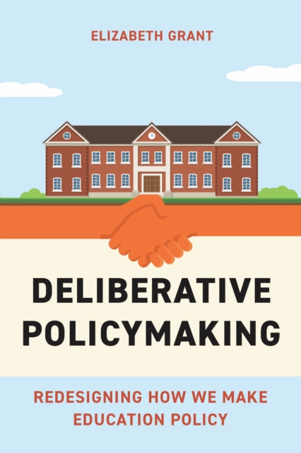 Book cover of: Deliberative Policymaking. By: Elizabeth Grant