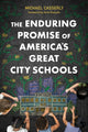 Book cover of: Enduring Promise of America's Great City Schools. By: Michael Casserly