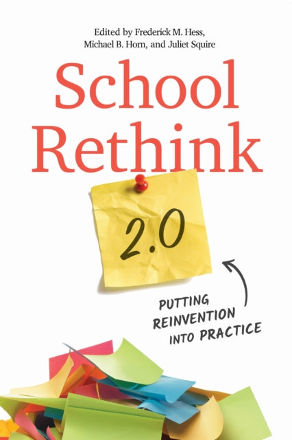 Book cover of: School Rethink 2.0. By: Frederick M. Hess