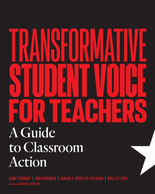 Book cover of: Transformative Student Voice for Teachers. By: Dane Stickney