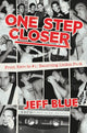 Book cover of: One Step Closer. By: Jeff Blue