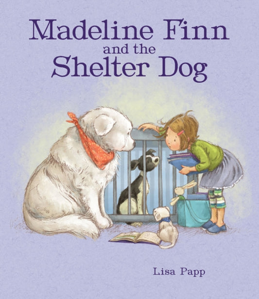 Book cover of: Madeline Finn and the Shelter Dog. By: Lisa Papp