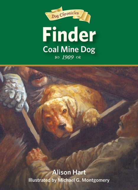Finder, Coal Mine Dog 9781682631638 Alison Hart