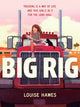 Book cover of: Big Rig. By: Louise Hawes