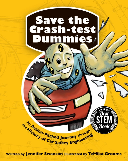 Book cover of: Save the Crash-test Dummies. By: Jennifer Swanson