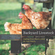Book cover of: Backyard Livestock. By: George B. Looby