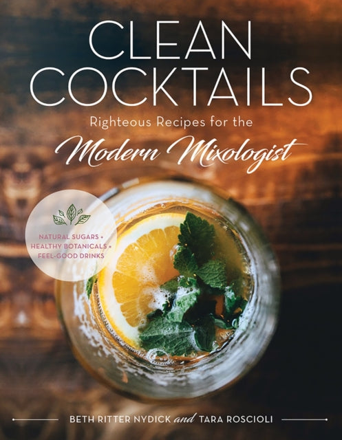 Book cover of: Clean Cocktails. By: Beth Ritter Nydick