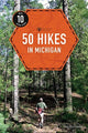 Book cover of: 50 Hikes in Michigan. By: Jim DuFresne