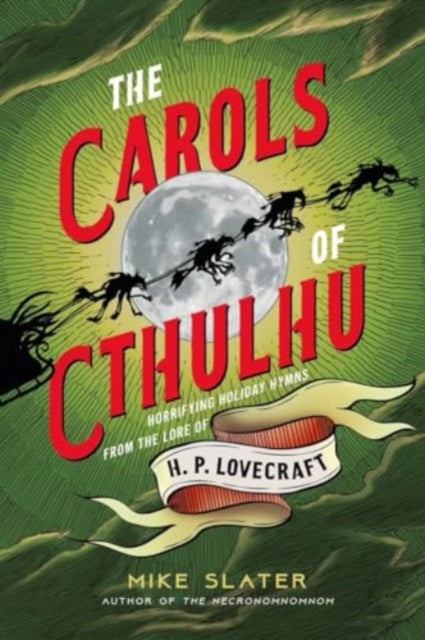 Book cover of: Carols of Cthulhu. By: Mike Slater