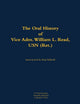 Book cover of: Oral History of Vice Adm. William L. Read, USN (Ret.). By: William L. Read