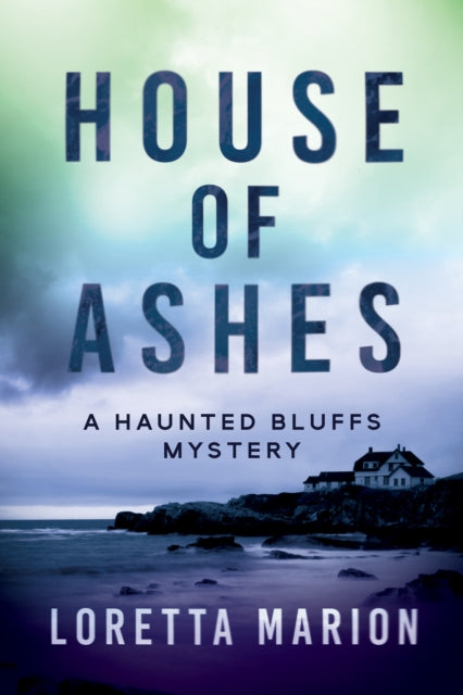 Book cover of: House of Ashes. By: Loretta Marion