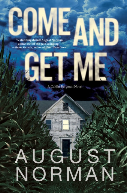 Book cover of: Come and Get Me. By: August Norman