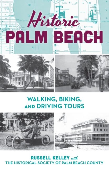 Book cover of: Historic Palm Beach. By: Russell Kelley