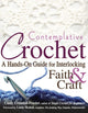 Book cover of: Contemplative Crochet. By: Cindy Crandall-Frazier